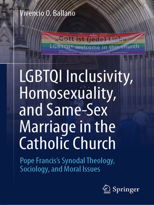 cover image of LGBTQI Inclusivity, Homosexuality, and Same-Sex Marriage in the Catholic Church